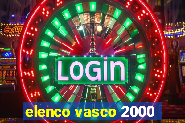 elenco vasco 2000